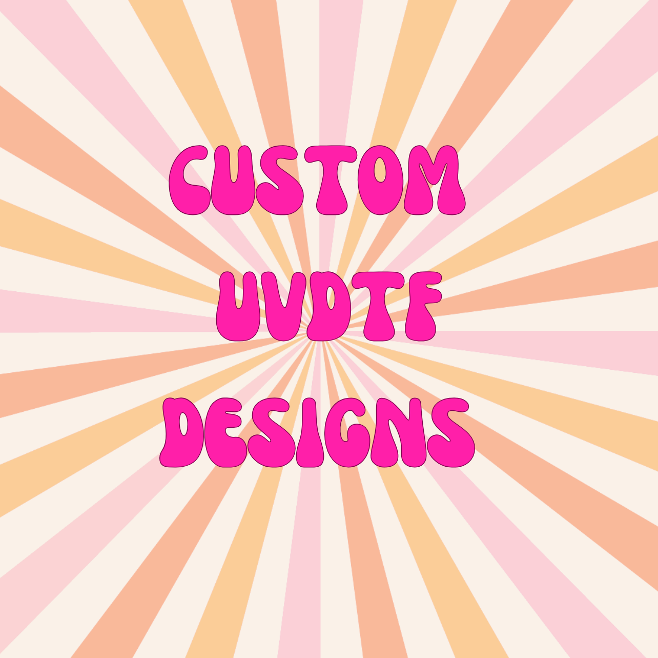 Custom UVDTF Designs (Digital File Only)
