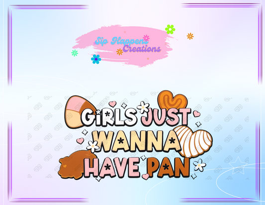 Girls just wanna wanna have pan