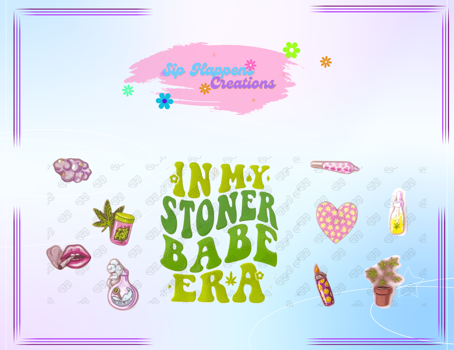 In my stoner babe era