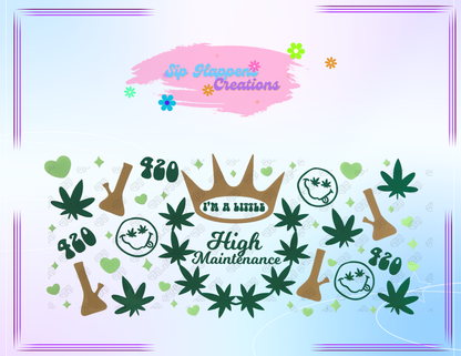 I am a little high maintenance